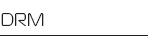   : DRM