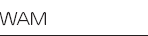  : WAM