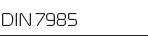 DIN 7985:    , ,  